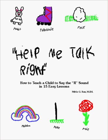 "How to Teach a Child to Say the "R" Sound in 15 Easy Lessons"